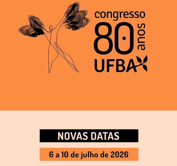 O Congresso UFBA 80 anos tem nova data: de 06 a 10 de julho